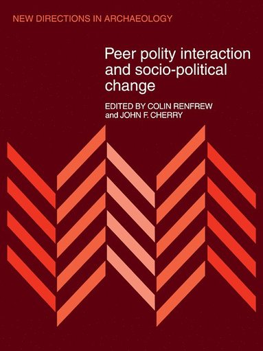 Peer Polity Interaction and Socio-political Change (inbunden)