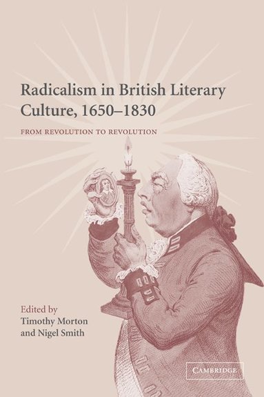 Radicalism in British Literary Culture, 1650-1830 (hftad)
