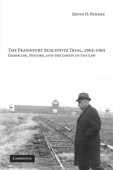 Frankfurt Auschwitz Trial, 1963-1965 (häftad)