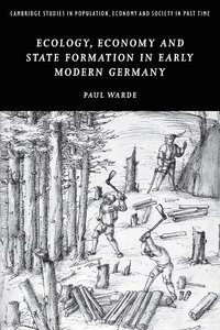 Ecology, Economy and State Formation in Early Modern Germany (häftad)