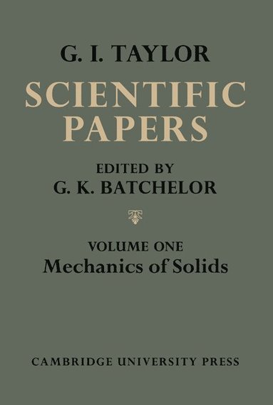 The Scientific Papers of Sir Geoffrey Ingram Taylor (inbunden)