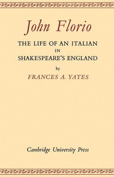 John Florio: The Life of an Italian in Shakespeare's England (hftad)
