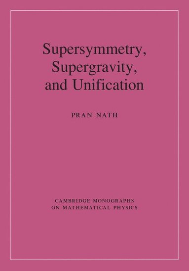 Supersymmetry, Supergravity, and Unification (inbunden)
