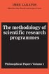 The Methodology of Scientific Research Programmes: Volume 1