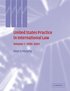 United States Practice in International Law: Volume 1, 1999-2001