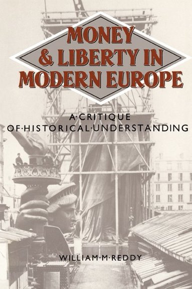 Money and Liberty in Modern Europe (hftad)