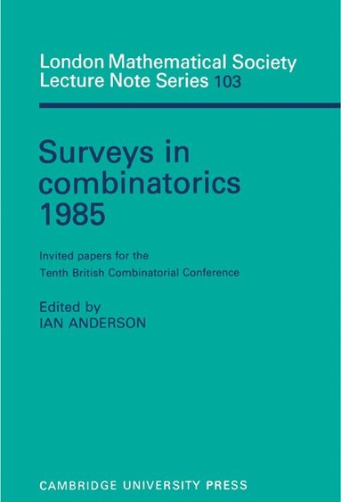 Surveys in Combinatorics 1985 (h�ftad)