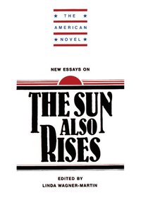 New Essays on The Sun Also Rises (hftad)
