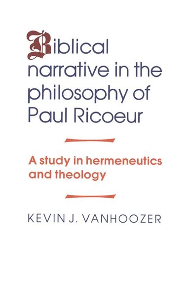 Biblical Narrative in the Philosophy of Paul Ricoeur (inbunden)