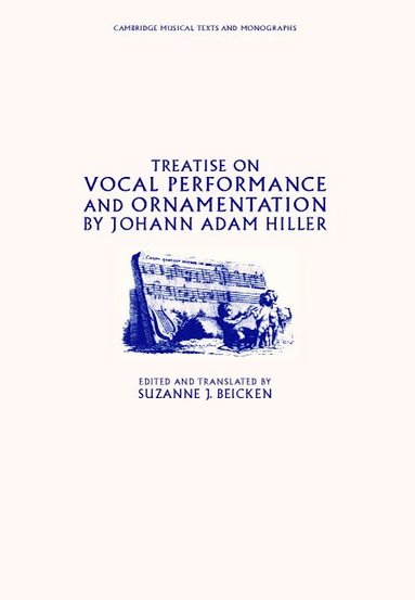 Treatise on Vocal Performance and Ornamentation by Johann Adam Hiller (inbunden)
