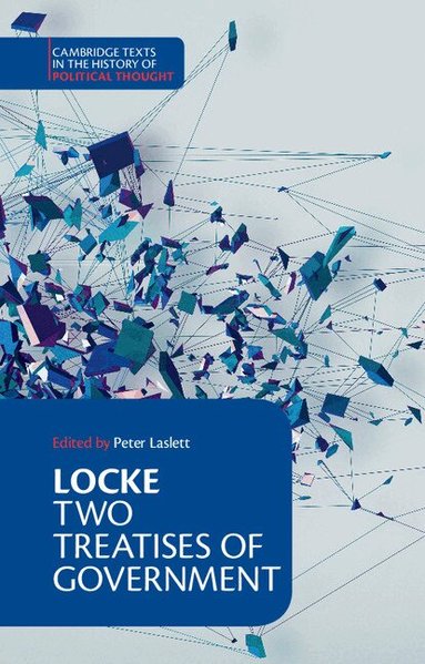 Locke: Two Treatises of Government Student edition (h�ftad)