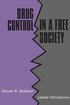 Drug Control in a Free Society