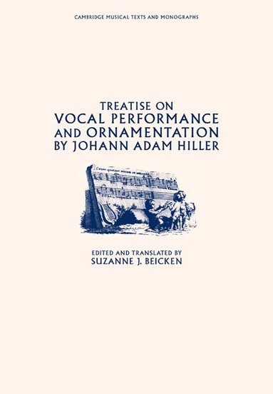 Treatise on Vocal Performance and Ornamentation by Johann Adam Hiller (hftad)