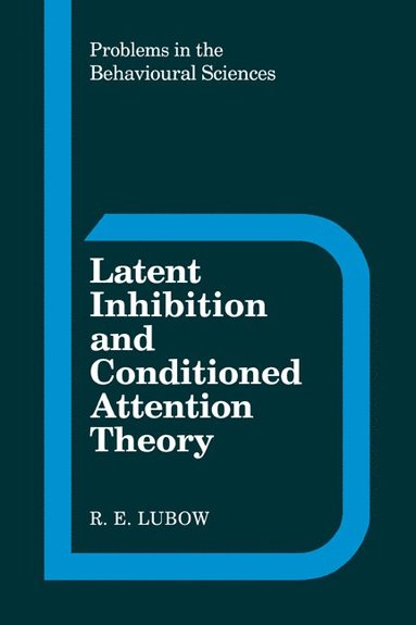 Latent Inhibition and Conditioned Attention Theory (inbunden)