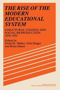 The Rise of the Modern Educational System (hftad)
