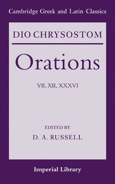 Dio Chrysostom Orations (inbunden)