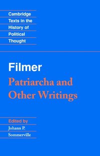 Filmer: 'Patriarcha' and Other Writings (hftad)
