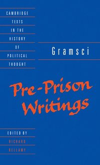 Gramsci: Pre-Prison Writings (inbunden)