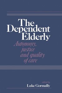 The Dependent Elderly (inbunden)