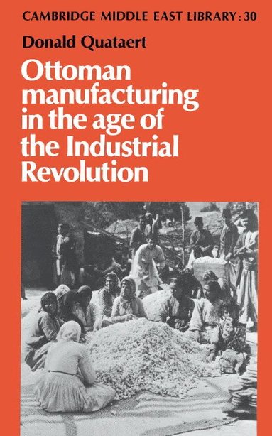 Ottoman Manufacturing in the Age of the Industrial Revolution (inbunden)