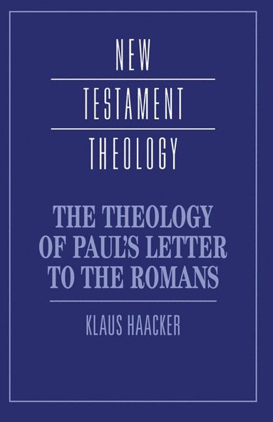 The Theology of Paul's Letter to the Romans (inbunden)