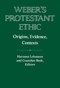 Weber's Protestant Ethic (inbunden)