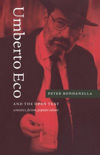 Umberto Eco and the Open Text (inbunden)