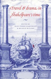 Travel and Drama in Shakespeare's Time (inbunden)