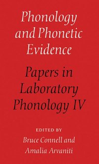 Phonology and Phonetic Evidence (inbunden)