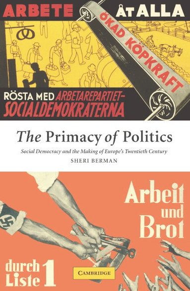 The Primacy of Politics (h�ftad)