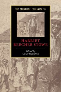 The Cambridge Companion to Harriet Beecher Stowe (häftad)