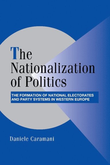 The Nationalization of Politics (häftad)