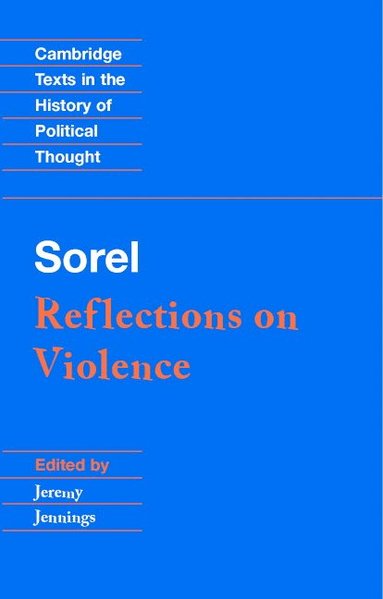 Sorel: Reflections on Violence (h�ftad)