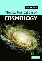 Physical Foundations of Cosmology (häftad)