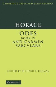 Horace: Odes IV and Carmen Saeculare (inbunden)