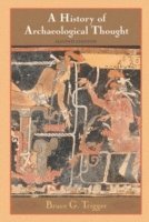 A History of Archaeological Thought (inbunden)