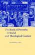 The Book of Proverbs in Social and Theological Context