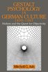 Gestalt Psychology in German Culture, 1890-1967