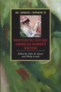 The Cambridge Companion to Nineteenth-Century American Women's Writing (häftad)