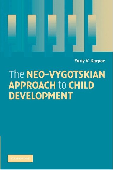 The Neo-Vygotskian Approach to Child Development (h�ftad)