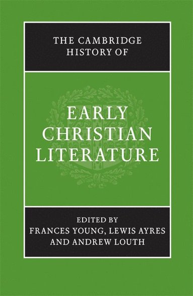 The Cambridge History of Early Christian Literature (hftad)
