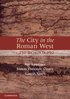 The City in the Roman West, c.250 BC-c.AD 250