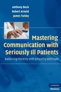 Mastering Communication with Seriously Ill Patients (häftad)
