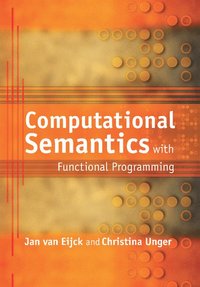 Computational Semantics with Functional Programming (häftad)