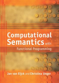 Computational Semantics with Functional Programming (inbunden)