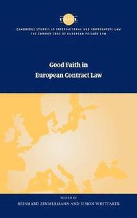 Good Faith in European Contract Law (inbunden)