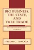 Big Business, The State, and Free Trade