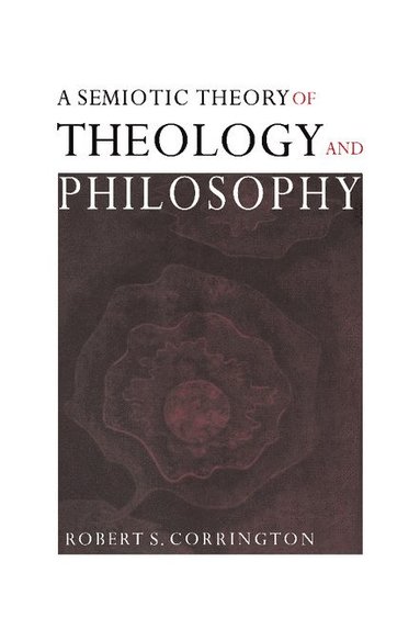 A Semiotic Theory of Theology and Philosophy (inbunden)