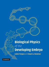 Biological Physics of the Developing Embryo (inbunden)