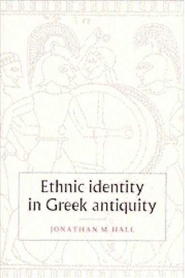 Ethnic Identity in Greek Antiquity (hftad)